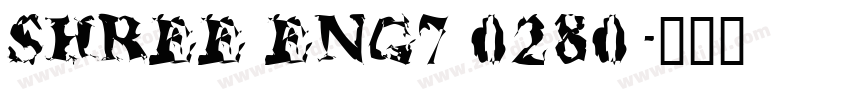 SHREE ENG7 0280字体转换